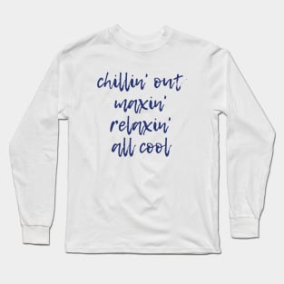 Relaxin' All Cool Long Sleeve T-Shirt